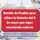 Batalla de puebla historia